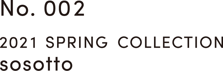 2021 SPRING COLLECTION sosotto