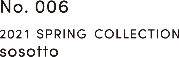 2021 SPRING COLLECTION sosotto