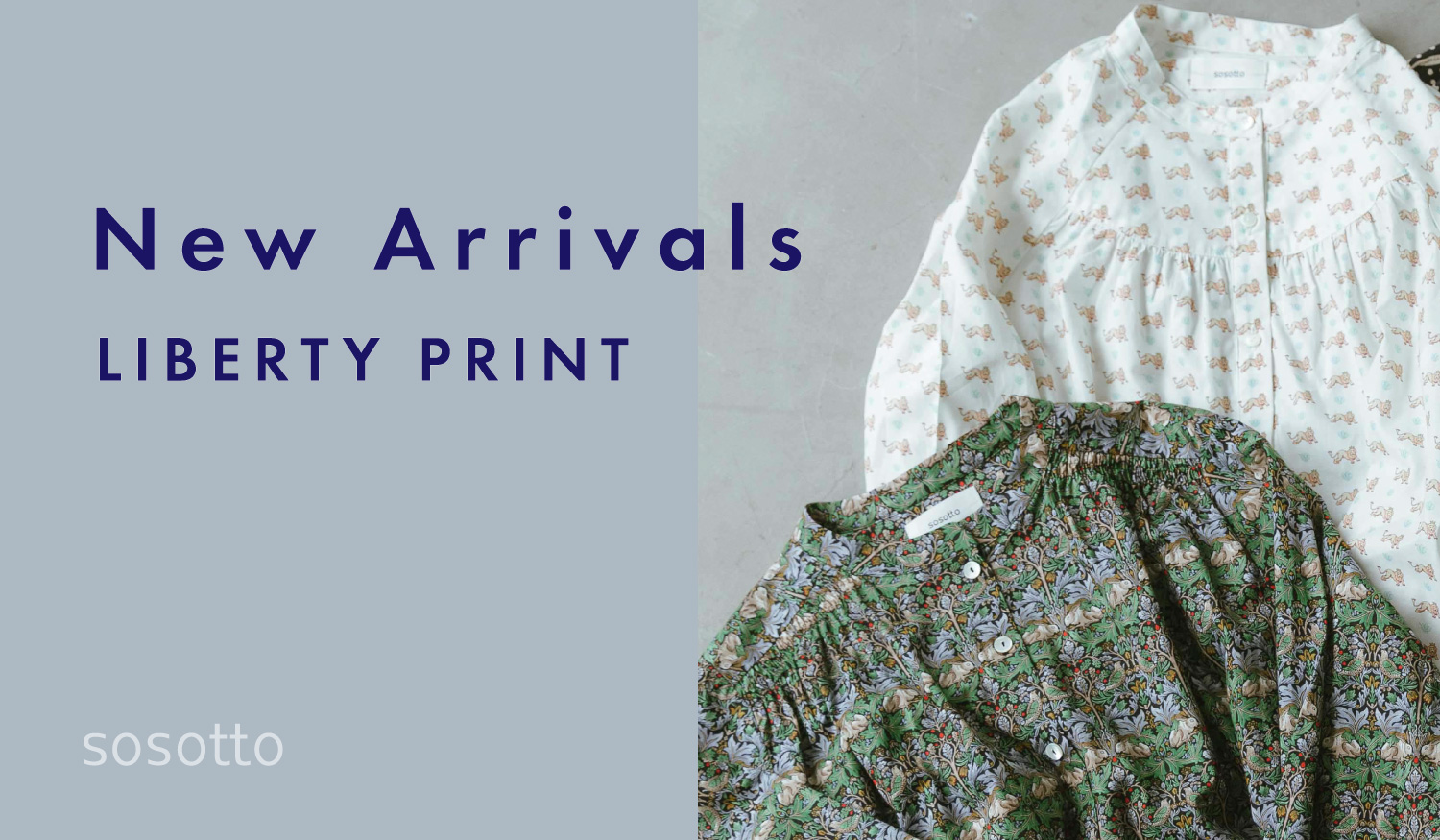 sosotto LIBERTY ＆ MORRIS NEW ARRIVAL