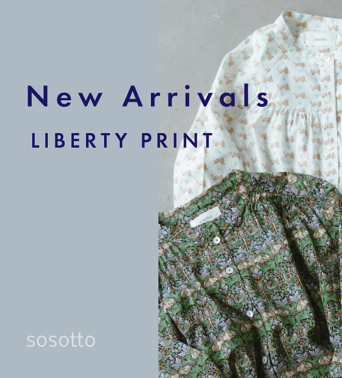 sosotto LIBERTY ＆ MORRIS NEW ARRIVAL